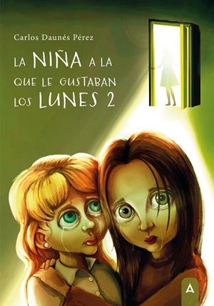 NIÑA A LA QUE LE GUSTABAN LOS LUNES 2, LA | 9788410155558 | DAUNÉS PÉREZ, CARLOS