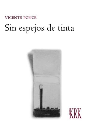 SIN ESPEJOS DE TINTA | 9788483678107 | PONCE, VICENTE