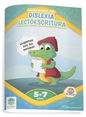 CUADERNO DE DISLEXIA Y LECTOESCRITURA. 5-7 AÑOS | 9788409593262 | IZQUIERDO PRIETO, JUAN JOSÉ