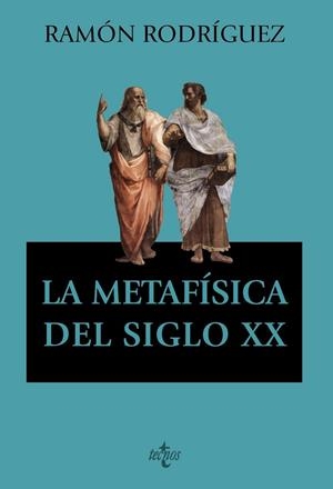 METAFÍSICA DEL SIGLO XX, LA | 9788430990054 | RODRÍGUEZ, RAMÓN