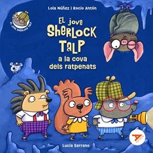 JOVE SHERLOCK TALP A LA COVA DELS RATPENATS, EL | 9788447951703 | NÚÑEZ MADRID, LOLA / ANTÓN BLANCO, ROCÍO