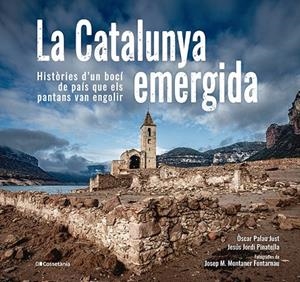 CATALUNYA EMERGIDA, LA | 9788413563541 | PINATELLA, JESÚS JORDI / PALAU JUST, ÒSCAR