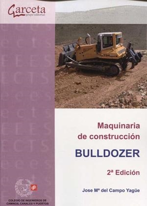 MAQUINARIAS DE CONSTRUCCIÓN BULDOCER | 9788416228461 | DEL CAMPO YAGUE, JOSÉ MARÍA