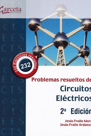 PROBLEMAS RESUELTOS DE CIRCUITOS ELECTRICOS | 9788416228768 | FRAILE MORA, JESUS