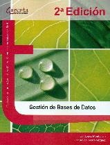 GESTIÓN DE BASES DE DATOS (2ªEDICIÓN) | 9788415452942 | LOPEZ MONTALBAN, IVAN / CASTRO VAZQUEZ, MANUEL