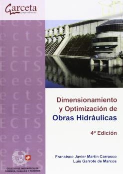 DIMENSIONAMIENTO Y OPTIMIZACIÓN OBRAS HIDRAULICAS | 9788415452546 | MARTIN CARRASCO, FRANCISCO JAVIER