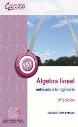 ALGEBRA LINEAL ENFOCADA A LA INGENIERIA (2 ED.) | 9788417289294 | PÉREZ ESTEBAN, DIONISIO