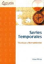SERIES TEMPORALES. TÉCNICAS Y HERRAMIENTAS | 9788492812882 | PÉREZ, CÉSAR