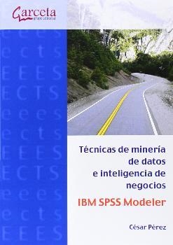 TÉCNICAS MINERIA DATOS E INTELIGENCIA DE NEGOCIOS | 9788415452904 | PÉREZ, CÉSAR