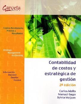 CONTABILIDAD DE COSTOS Y ESTRATEGICA DE GESTIÓN (2ª EDICIÓN) | 9788416228829 | CONTABILIDAD DE COSTOS Y ESTRATÉGICA DE GESTIÓN 2ª EDICIÓN