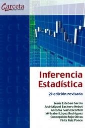 INFERENCIA ESTADÍSTICA (2º EDICIÓN) | 9788417289249 | ESTEBAN GARCÍA, JESÚS/BACHERO NEBOT, JOSÉ MIGUEL/IVARS ESCORTELL, ANTONIA/LÓPEZ RODRÍGUEZ, MARÍA ISA