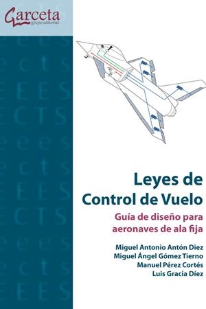 LEYES DE CONTROL DE VUELO | 9788417289454 | ANTÓN DIEZ, MIGUEL ANTONIO/GÓMEZ TIERNO, MIGUEL ÁNGEL/PÉREZ CORTÉS, MANUEL/GRACIA DÍEZ, LUIS
