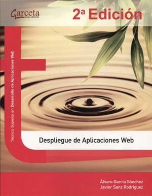 DESPLIEGE DE APLICACIONES WEB (2ª EDICIÓN) | 9788416228614 | GARCÍA SÁNCHEZ, ÁLVARO/SANZ RODRÍGUEZ, JAVIER