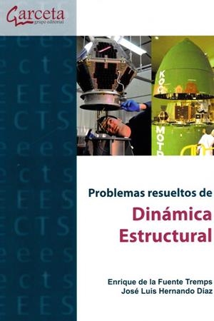 PROBLEMAS RESUELTOS DE DINÁMICA ESTRUCTURAL | 9788416228805 | FUENTE TREMPS, ENRIQUE DE LA/HERNANDO DÍAZ, JOSÉ LUIS