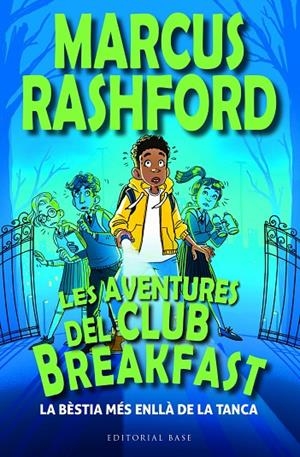 AVENTURES DEL CLUB BREAKFAST 01, LES. LA BÈSTIA MÉS ENLLÀ DE LA TANCA | 9788419007964 | RASHFORD, MARCUS