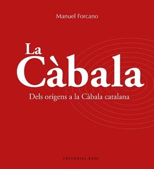 CÀBALA, LA. DELS ORÍGENS A LA CÀBALA CATALANA | 9788419007735 | FORCANO I APARICIO, MANUEL