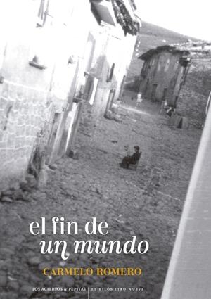 FIN DE UN MUNDO, EL | 9788419689085 | ROMERO, CARMELO