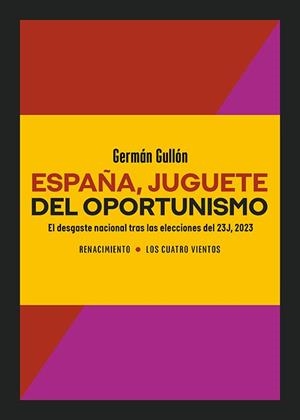 ESPAÑA, JUGUETE DEL OPORTUNISMO | 9788410148277 | GULLON, GERMAN
