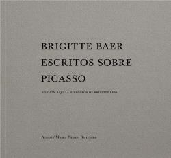 BRIGITTE BAER. ESCRITOS SOBRE PICASSO | 9788412755480