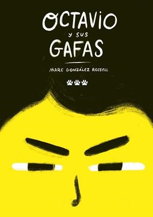 OCTAVIO Y SUS GAFAS | 9788412347074 | GONZALEZ ROSSELL, MARC