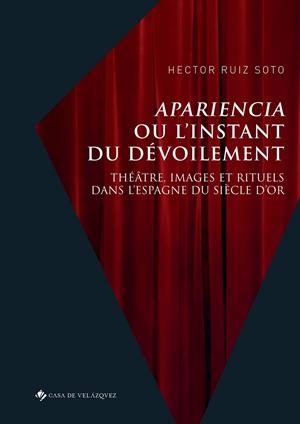 APARIENCIA OU L'INSTANT DU DÉVOILEMENT | 9788490964002 | RUIZ SOTO, HECTOR