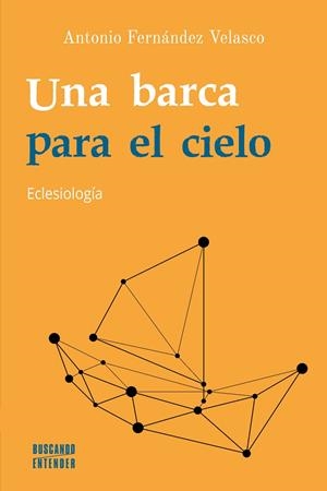 BARCA PARA EL CIELO, UNA | 9788413683621 | FERNANDEZ VELASCO, ANTONIO