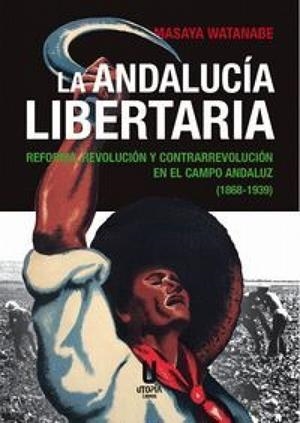 ANDALUCIA LIBERTARIA | 9788412674910 | WATANABE, MASAYA