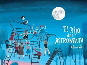 HIJO DEL ASTRONAUTA, EL | 9788412811803 | VAL, ELENA