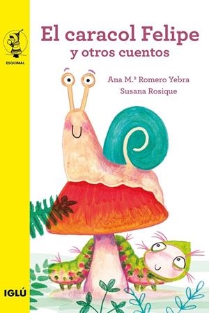 CARACOL FELIPE Y OTROS CUENTOS, EL | 9788418488573 | ROMERO YERBA, ANA MARIA