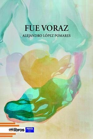 FUE VORAZ | 9788410053038 | LOPEZ POMARES, ALEJANDRO