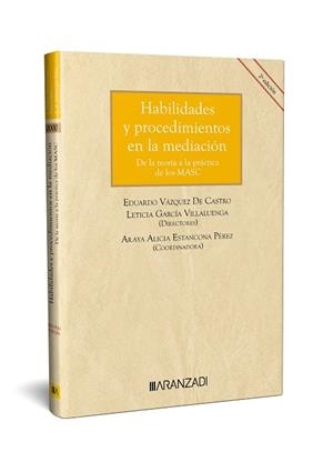 HABILIDADES Y PROCEDIMIENTOS EN LA MEDIACIÓN. DE LA TEORÍA A LA PRÁCTICA DE LOS MASC | 9788411629867 | VÁZQUEZ DE CASTRO, EDUARDO / GARCÍA VILLALUENGA, LETICIA