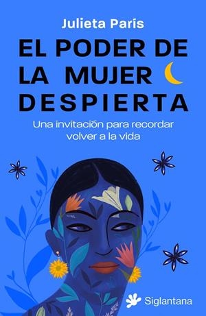 PODER DE LA MUJER DESPIERTA, EL | 9788410179158 | PARÍS, JULIETA