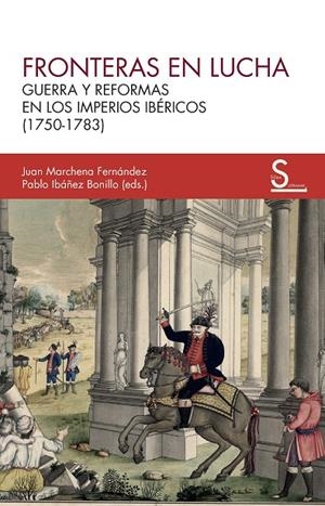 FRONTERAS EN LUCHA | 9788419661821 | MARCHENA FERNÁNDEZ, JUAN / IBÁÑEZ-BONILLO, PABLO