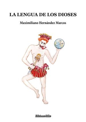 LENGUA DE LOS DIOSES, LA | 9788418566363 | HERNÁNDEZ MARCOS, MAXIMILIANO