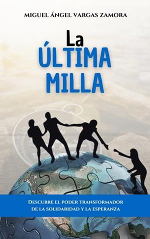 ÚLTIMA MILLA, LA | 9788412752250 | VARGAS ZAMORA, MIGUEL ÁNGEL