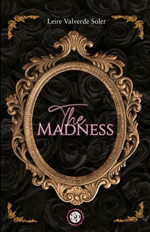 MADNESS, THE | 9788412832938 | VALVERDE SOLER, LEIRE