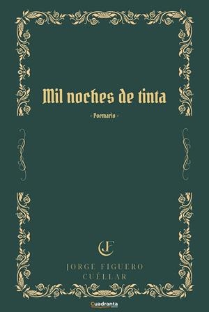 MIL NOCHES DE TINTA | 9788410125315 | FIGUERO CUÉLLAR, JORGE