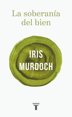 SOBERANÍA DEL BIEN, LA | 9788430626311 | MURDOCH, IRIS