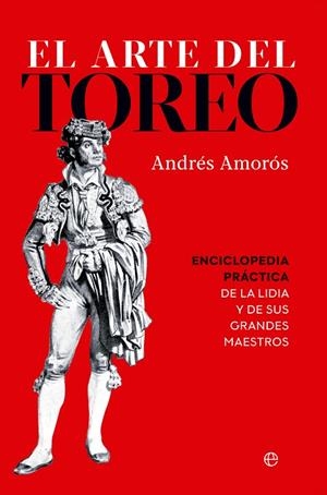 ARTE DEL TOREO, EL | 9788413847818 | AMORÓS, ANDRÉS