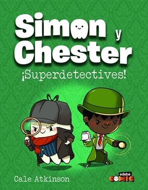 SIMON Y CHESTER 01 : ¡SUPERDETECTIVES! | 9788468370514 | ATKINSON, CALE