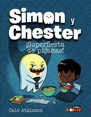 SIMON Y CHESTER 02 : ¡SUPERFIESTA DE PIJAMAS! | 9788468370521 | ATKINSON, CALE