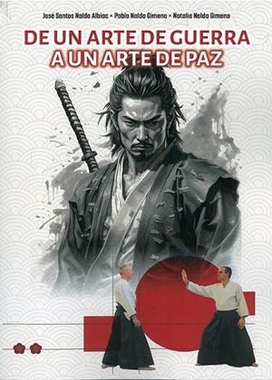 DE UN ARTE DE GUERRA A UN ARTE DE PAZ | 9788420306933 | NALDA ALBIAC, JOSE SANTOS