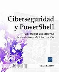 CIBERSEGURIDAD Y POWERSHELL | 9782409044649 | LADENT, ÉTIENNE
