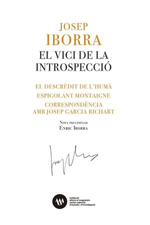 VICI DE LA INTROSPECCIÓ, EL. EL DESCRÈDIT DE L'HUMÀ. ESPIGOLANT MONTAIGNE | 9788411560443 | IBORRA MARTÍNEZ, JOSEP