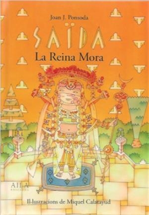 SAÏDA, LA REINA MORA | 9788412629569 | PONSODA, JOAN J. / CALATAYUD, MIQUEL