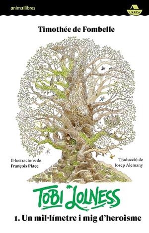 TOBI LOLNESS 01. UN MIL·LÍMETRE I MIG D'HEROISME | 9788419659682 | DE FOMBELLE, TIMOTHÉE