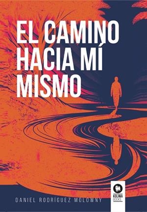 CAMINO HACIA MÍ MISMO, EL | 9788410209060 | RODRÍGUEZ MOLOWNY, DANIEL