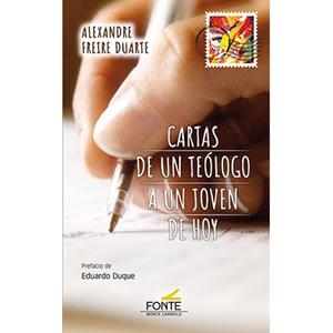 CARTAS DE UN TEOLOGO A UN JOVEN DE HOY | 9788410023147 | FREIRE DUARTE, ALEXANDRE