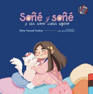 SOÑÉ Y SOÑÉ Y LAS SIETE VIDAS AGOTÉ | 9788419798817 | PASCUAL ACEBES, ELENA