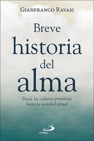BREVE HISTORIA DEL ALMA | 9788428570862 | RAVASI, GIANFRANCO